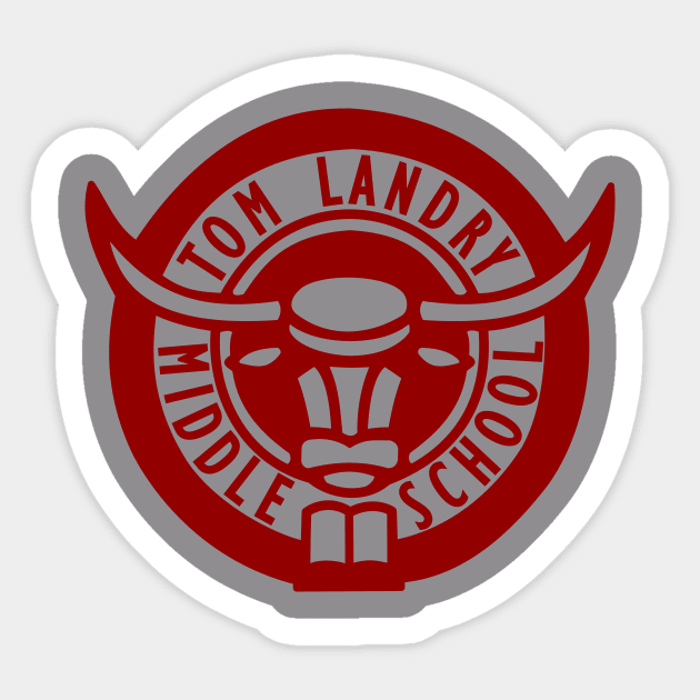 Tom Landry Middle School Sticker by EndlessClavicle